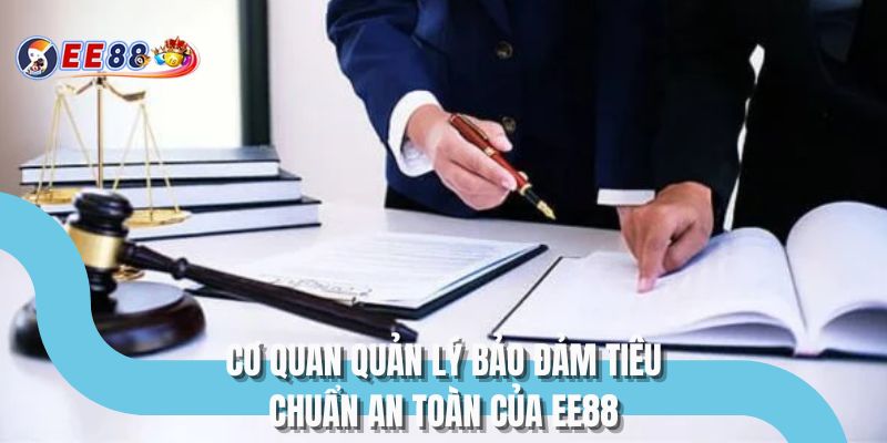 Cơ quan quản lý bảo đảm tiêu chuẩn an toàn của EE88