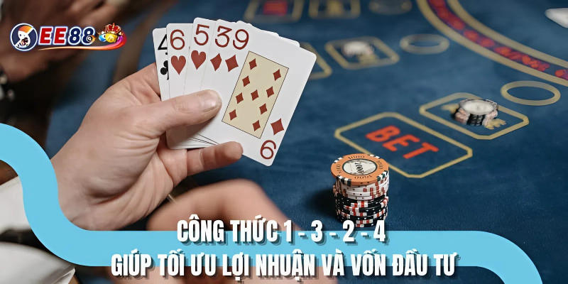 Công thức 1 - 3 - 2 - 4 giúp tối ưu lợi nhuận cho người chơi