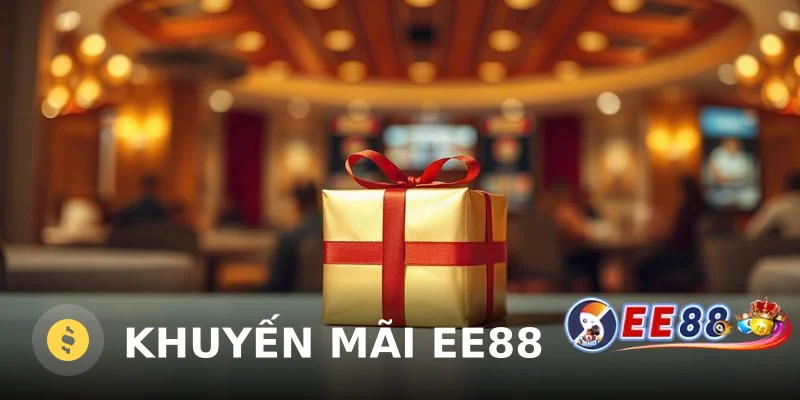 Khuyến mãi ee88 – Cập nhật ưu đãi hot nhất 2026