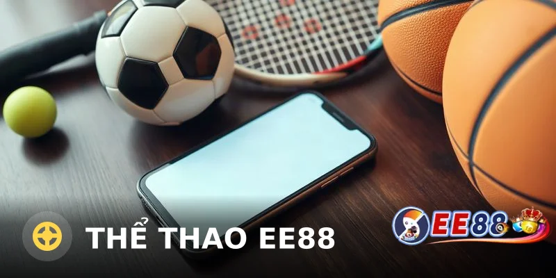 Thể thao ee88: Khám phá thế giới cá cược đỉnh cao